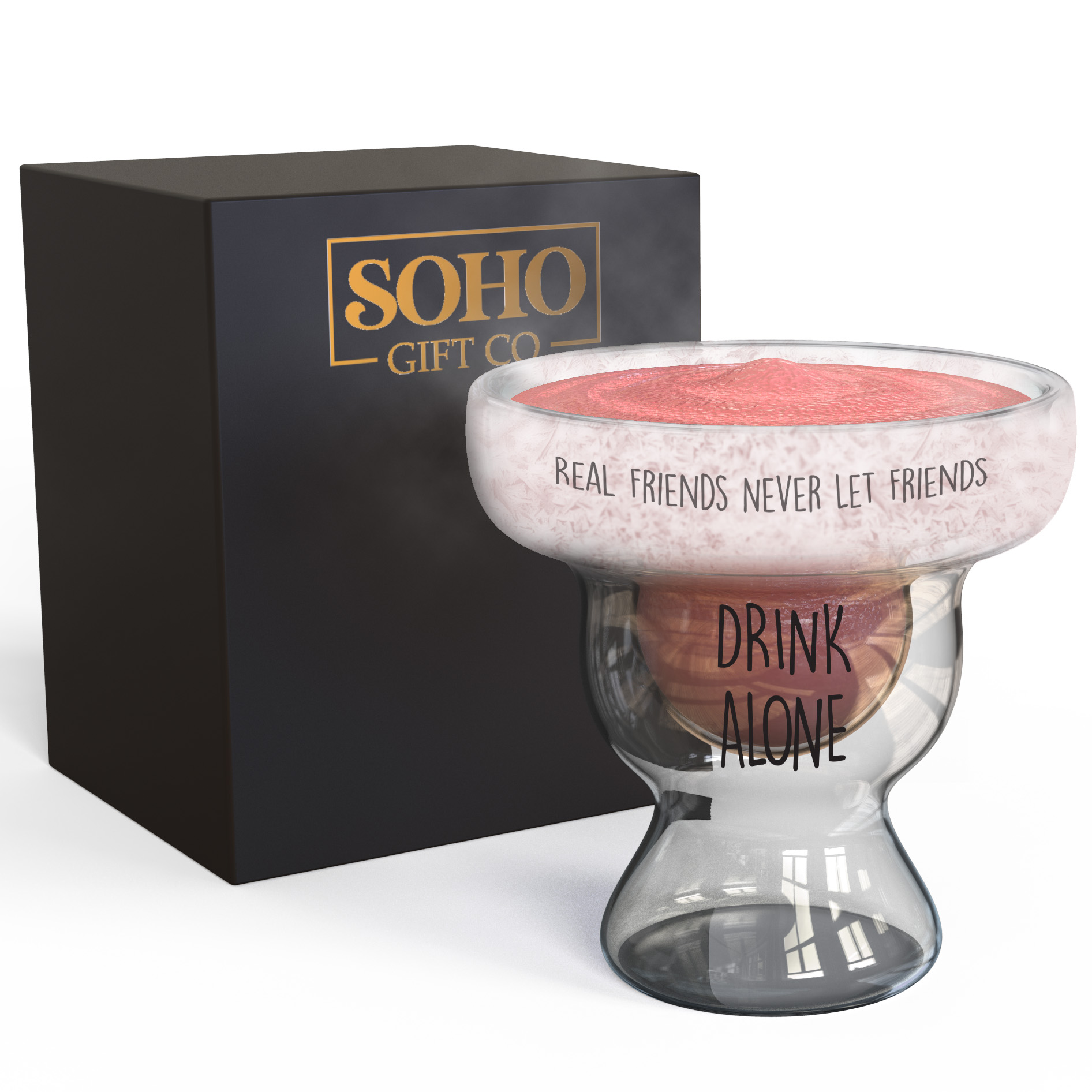 Soho Margarita Glass Real Friends Never Let Friends Drink Alone